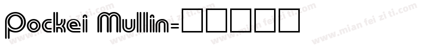 Pockei Mullin字体转换
